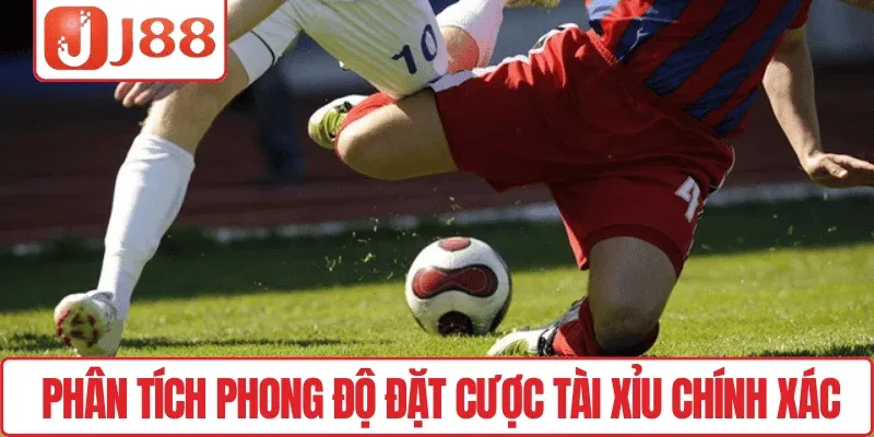 Phân tích phong độ đặt cược tài xỉu chính xác